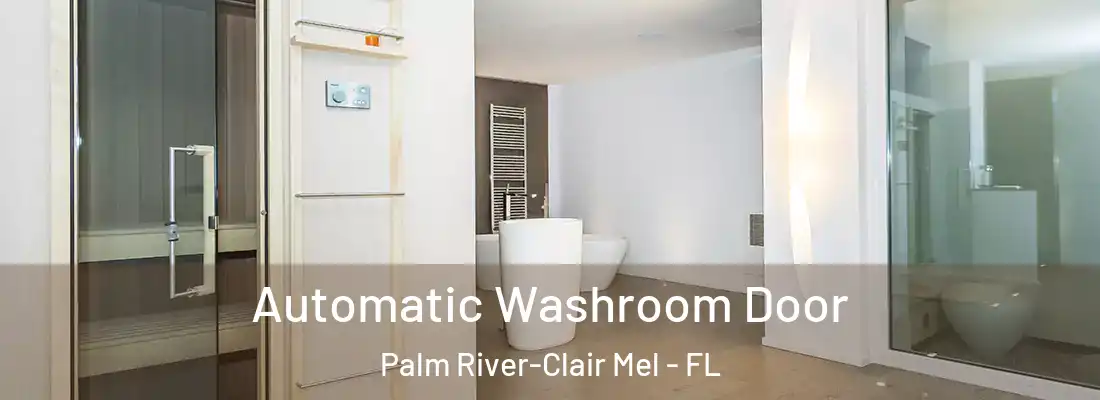  Automatic Washroom Door Palm River-Clair Mel - FL