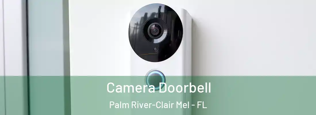  Camera Doorbell Palm River-Clair Mel - FL