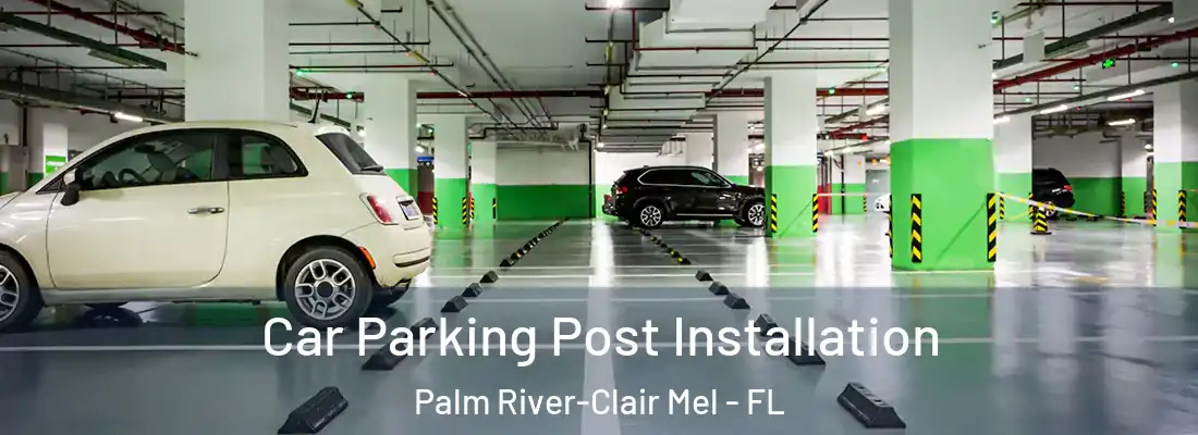  Car Parking Post Installation Palm River-Clair Mel - FL