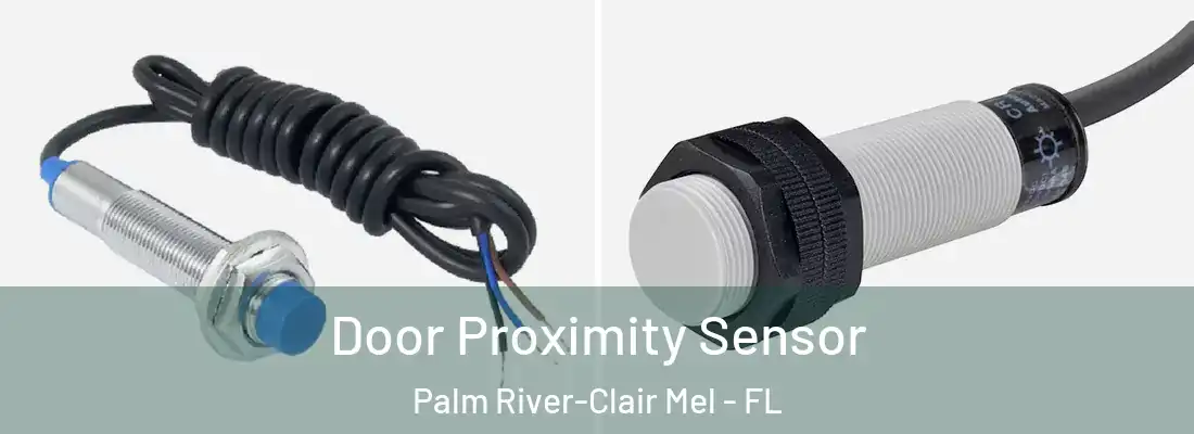  Door Proximity Sensor Palm River-Clair Mel - FL