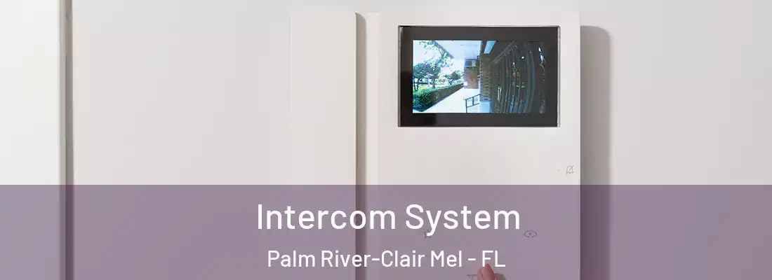  Intercom System Palm River-Clair Mel - FL