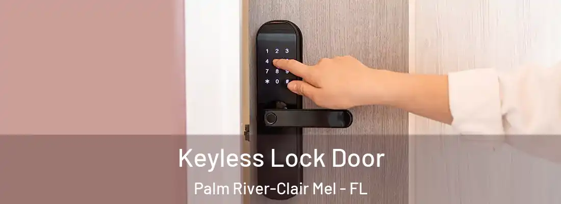  Keyless Lock Door Palm River-Clair Mel - FL