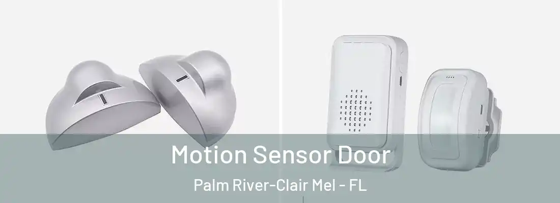  Motion Sensor Door Palm River-Clair Mel - FL