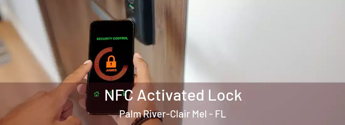  NFC Activated Lock Palm River-Clair Mel - FL