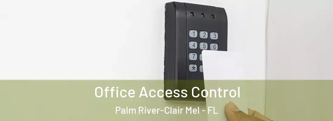  Office Access Control Palm River-Clair Mel - FL