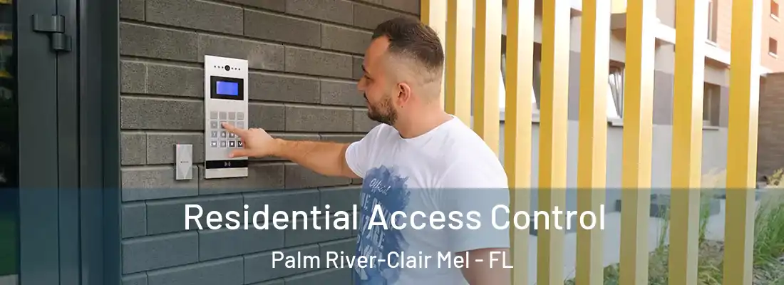  Residential Access Control Palm River-Clair Mel - FL