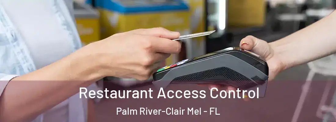  Restaurant Access Control Palm River-Clair Mel - FL