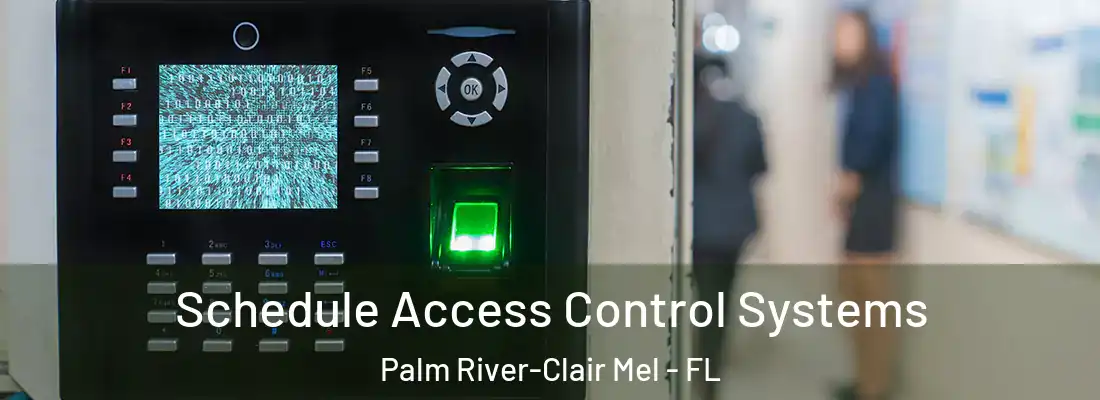  Schedule Access Control Systems Palm River-Clair Mel - FL