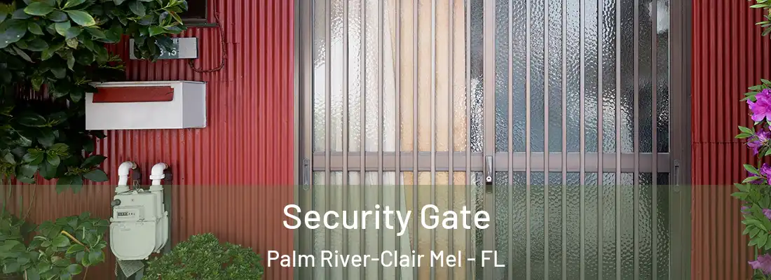  Security Gate Palm River-Clair Mel - FL